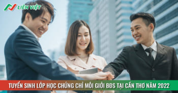 học chứng chỉ môi giới bđs tại cần thơ