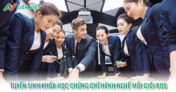 Liên Việt cấp chứng chỉ hành nghề bất động sản 2025 Sở Xây Dựng