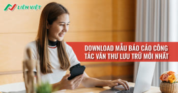 Hướng dẫn làm mẫu báo cáo công tác văn thư lưu trữ mới nhất