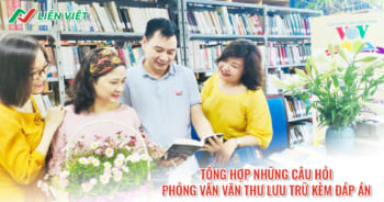 Tổng hợp những câu hỏi phỏng vấn văn thư lưu trữ kèm đáp án