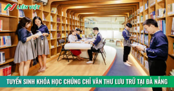 Chiêu sinh lớp chứng chỉ văn thư lưu trữ Đà Nẵng trực tuyến