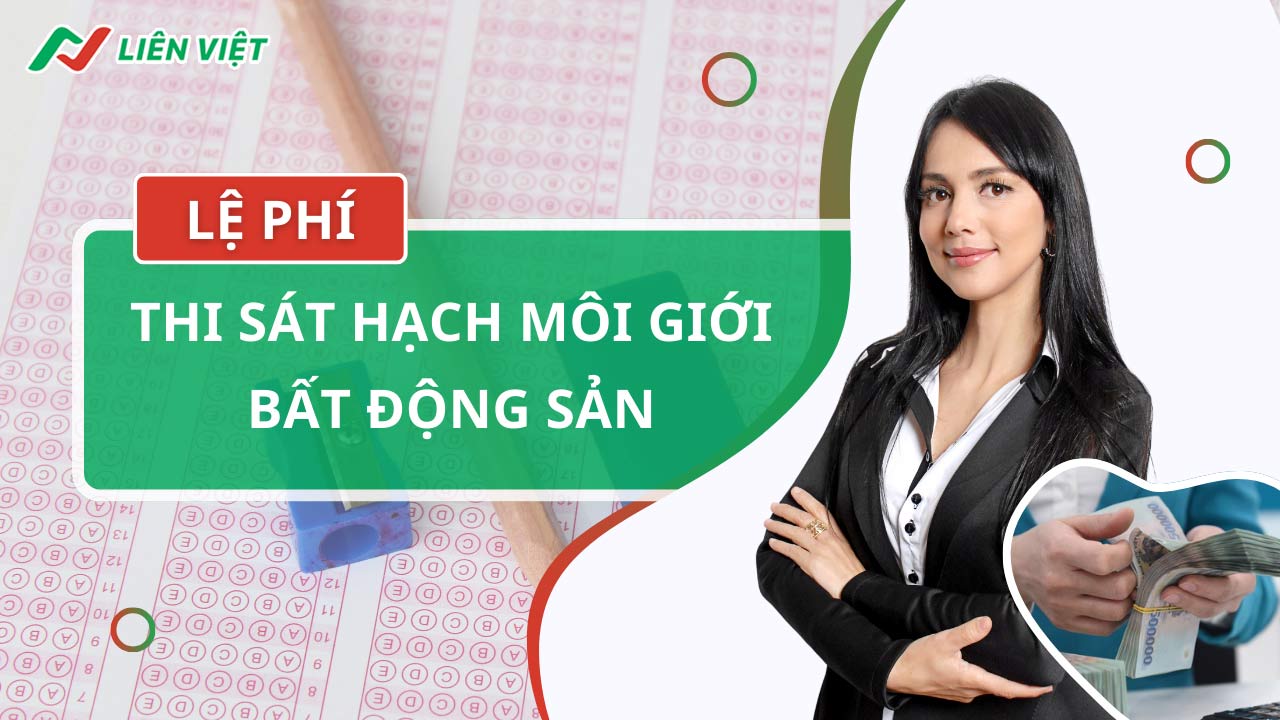 lệ phí thi sát hạch môi giới bất động sản