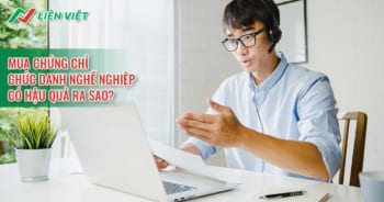 Nên mua chứng chỉ chức danh nghề nghiệp không? Hậu quả ra sao?