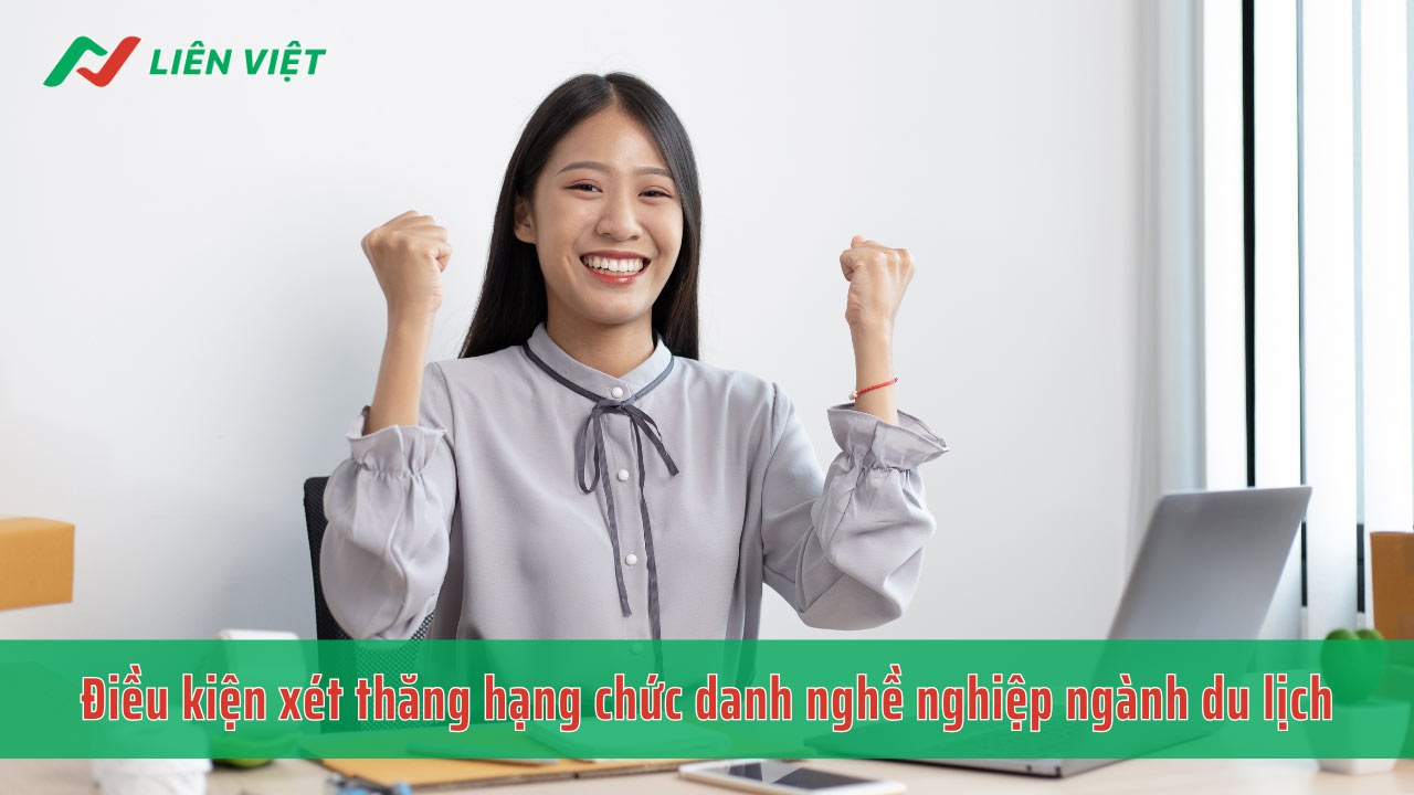 Điều kiện xét thăng hạng chức danh nghề nghiệp ngành du lịch theo quy định mới