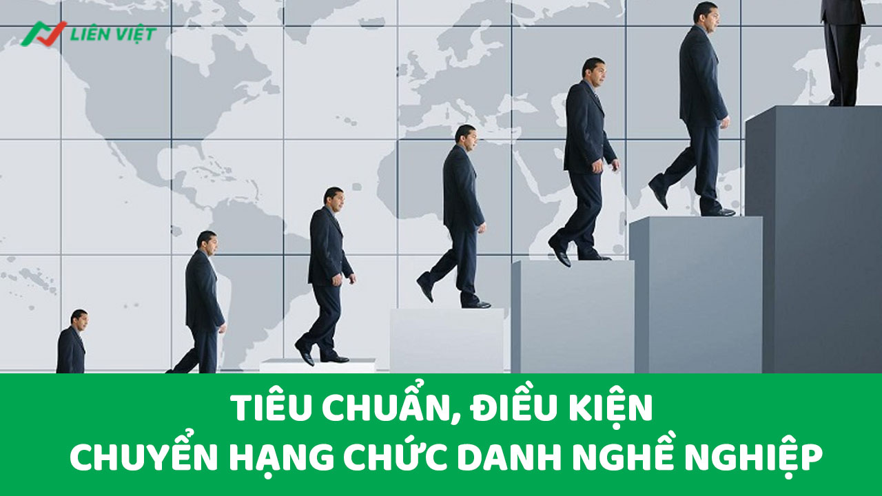 Tiêu chuẩn, điều kiện chuyển hạng chức danh nghề nghiệp