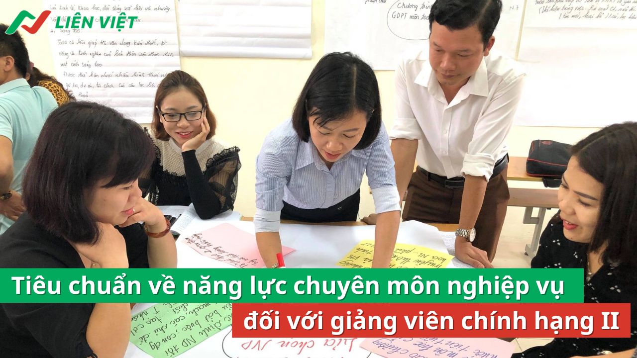 Tiêu chuẩn năng lực chuyên môn nghiệp vụ đối với giảng viên chính hạng II