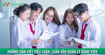 Hướng dẫn viết tiểu luận quản lý bệnh viện kèm bài mẫu miễn phí