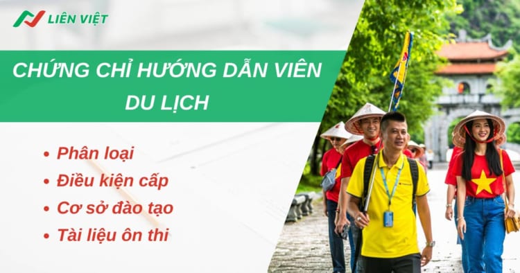 Chứng chỉ hướng dẫn viên du lịch: Thông tin từ A – Z