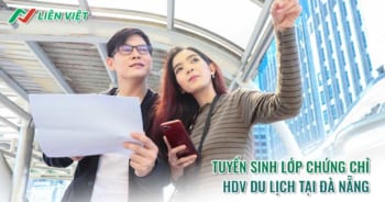 Chiêu sinh khóa học chứng chỉ hướng dẫn viên du lịch Đà Nẵng