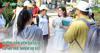 Hướng dẫn viên du lịch có vai trò, nhiệm vụ gì? Cần học những gì?