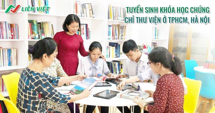 Tuyển sinh lớp chứng chỉ nghiệp vụ thư viện online 2026