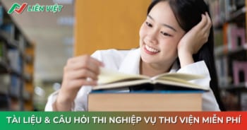 Tài liệu và câu hỏi ôn thi nghiệp vụ thư viện