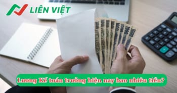 Lương của kế toán trưởng bao nhiêu?