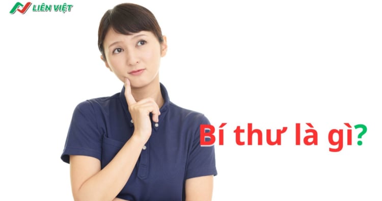 Bí thư là gì? Nhiệm vụ, chức năng của các cấp Bí thư