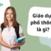 Giáo dục phổ thông là gì?