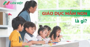 Giáo dục mầm non là gì?