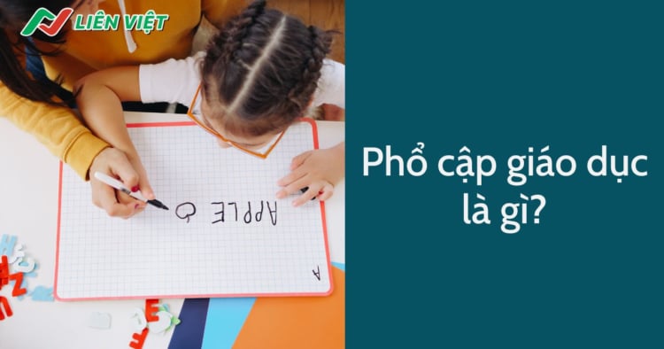 Phổ cập giáo dục là gì?