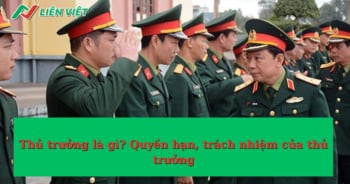 Thủ trường là gì? Vai trò, nhiệm vụ của thủ trưởng đơn vị