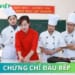 Chứng chỉ đầu bếp là gì? Điểm danh các loại chứng đầu bếp chỉ hiện nay