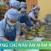 Tuyển sinh lớp nấu ăn mầm non cấp chứng chỉ cấp tốc 2025
