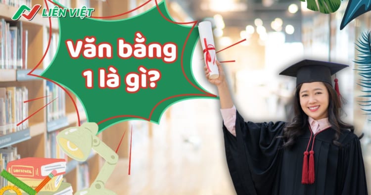 Văn bằng 1 là gì?