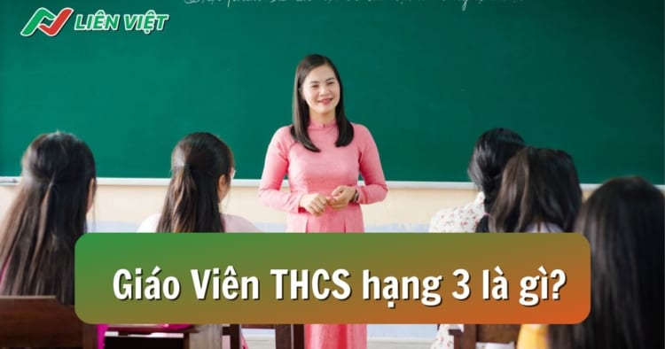 Tiêu chuẩn, nhiệm vụ của giáo viên THCS hạng 3