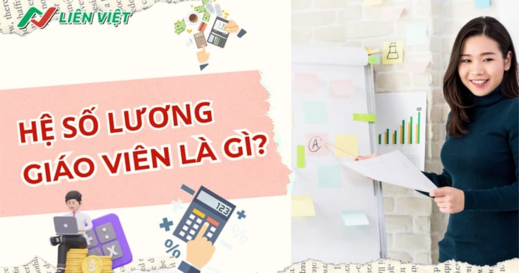 Hệ số lương của giáo viên các cấp