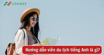 Hướng dẫn viên du lịch tiếng anh là gì?