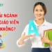 Học trái ngành có làm giáo viên được không?