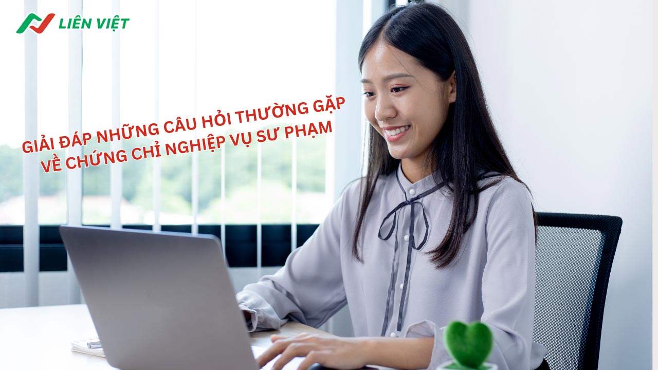 câu hỏi thường gặp về đào tạo chứng chỉ nghiệp vụ sư phạm