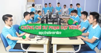 chứng chỉ sư phạm dạy nghề học ở đâu