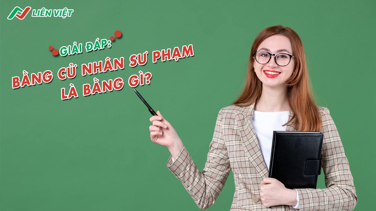 bằng cử nhân sư phạm là bằng gì