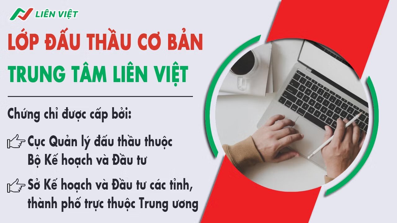 Liên Việt liên kết tuyển sinh lớp bồi dưỡng nghiệp vụ đấu thầu cơ bản