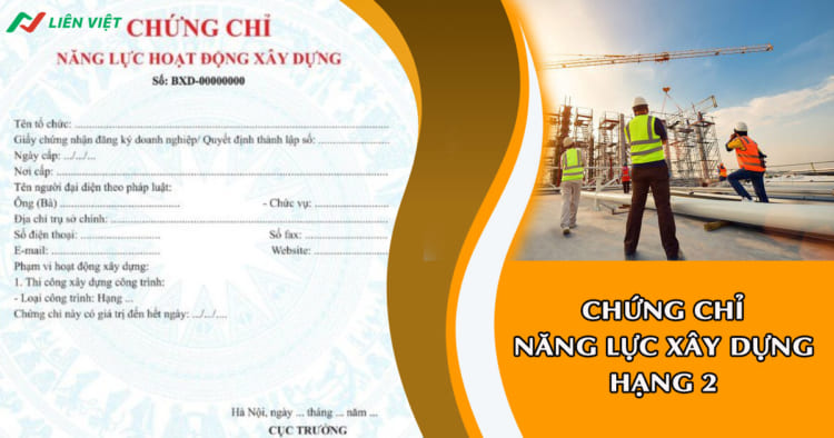 Điều kiện cấp chứng chỉ năng lực xây dựng hạng 2 cập nhật 2024