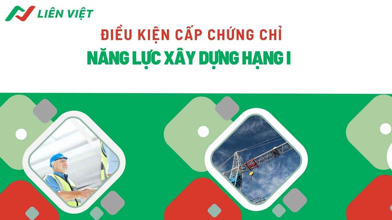 dieu-kien-cap-chung-chi-nang-luc-xay-dung-hang-I