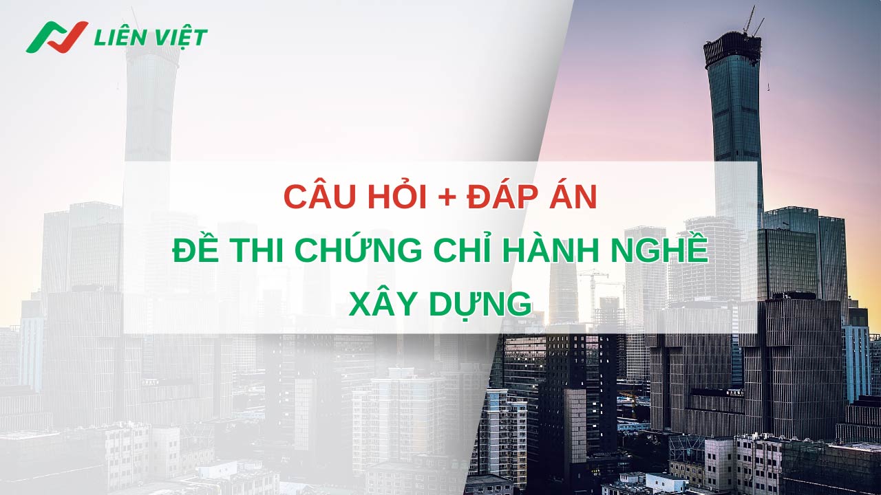 đáp án đề thi chứng chỉ hành nghề xây dựng