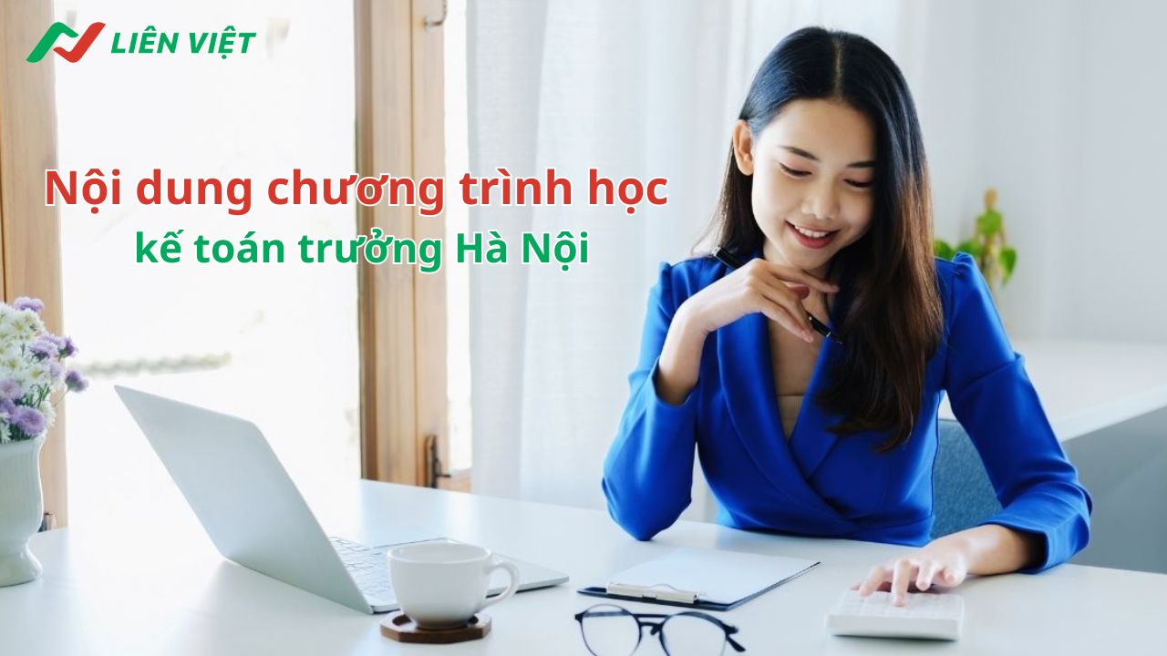 nội dung chương trình lớp học kế toán trưởng tại hà nội