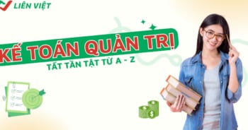 [MỚI] Thông tin về kế toán quản trị chi tiết từ A - Z