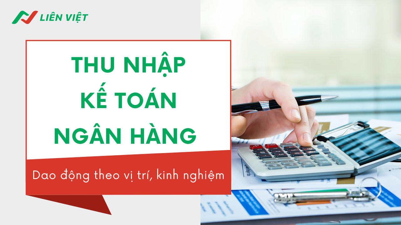 thu nhập của kế toán ngân hàng