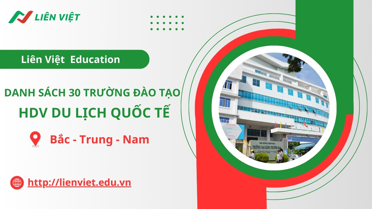 Tổng hợp danh sách 30 trường chuyên đào tạo hướng dẫn viên du lịch uy tín