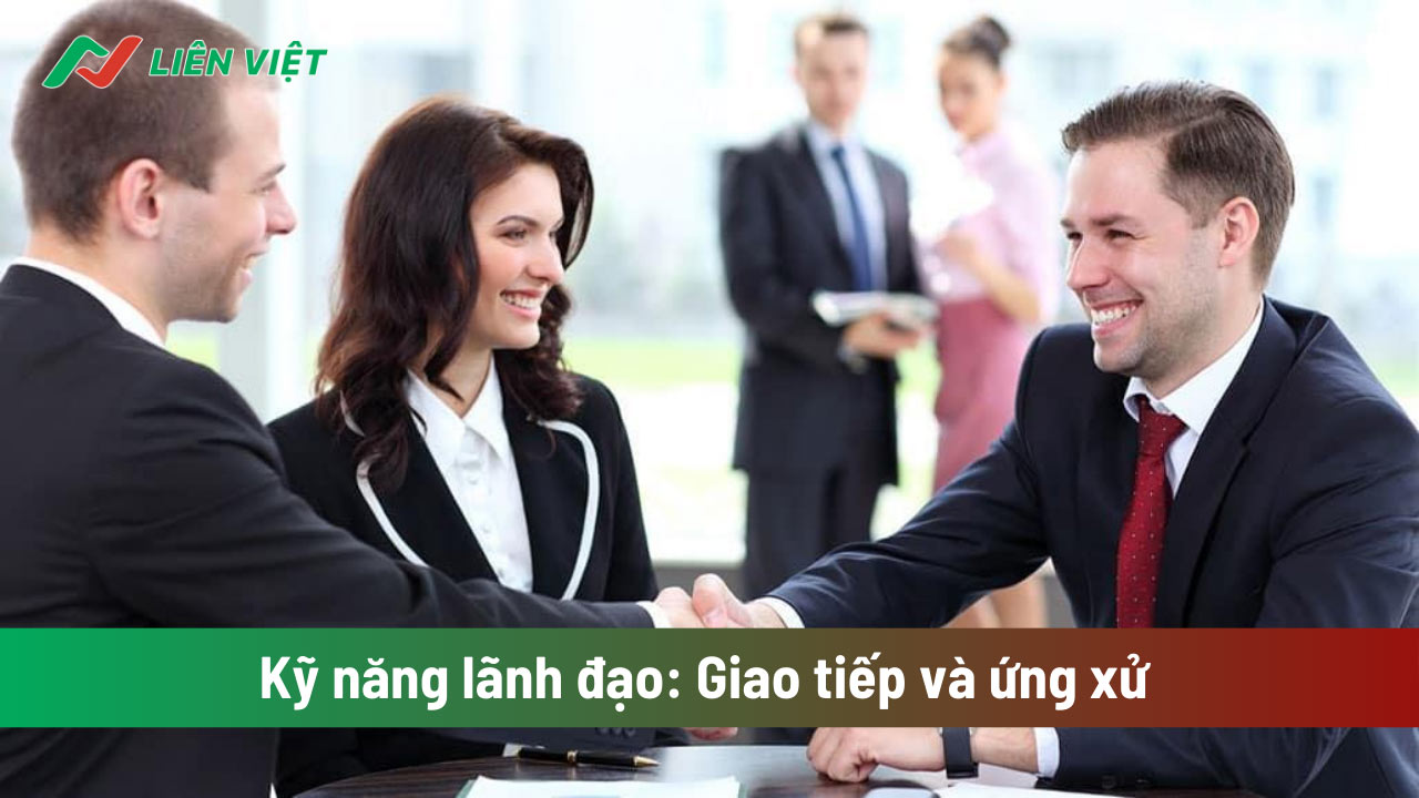 Tầm quan trọng của kỹ năng giao tiếp và ứng xử trong doanh nghiệp hoặc cơ quan Nhà nước