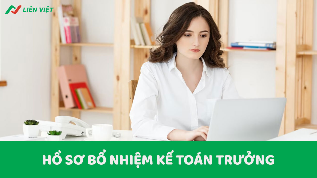 Hồ sơ bổ nhiệm kế toán trưởng