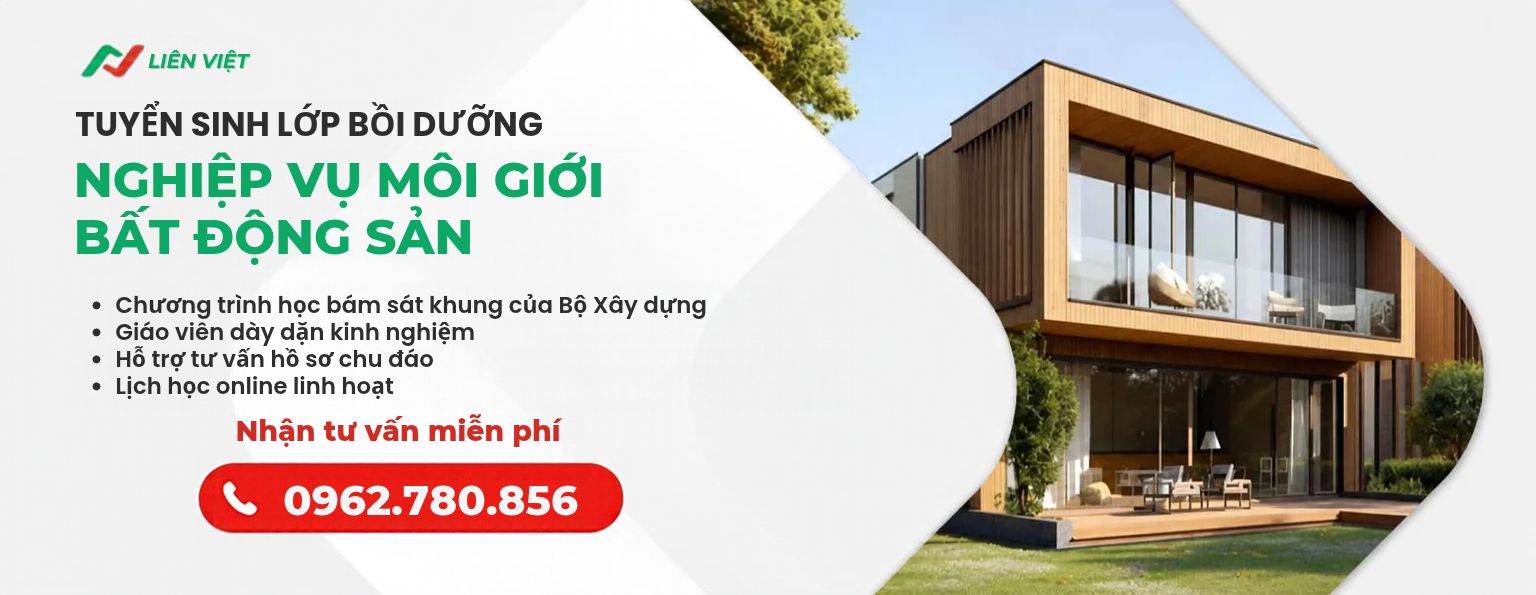 Liên Việt - Đơn vị liên kết tuyển sinh khóa bồi dưỡng nghiệp vụ môi giới bất động sản