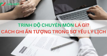Trình độ chuyên môn là gì