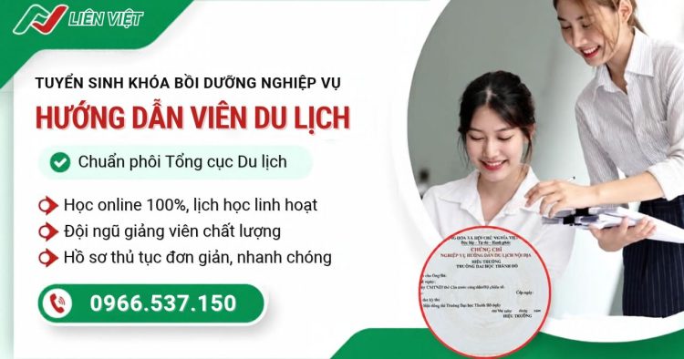 Đăng ký hồ sơ khóa học chứng chỉ HDV du lịch qua Liên Việt