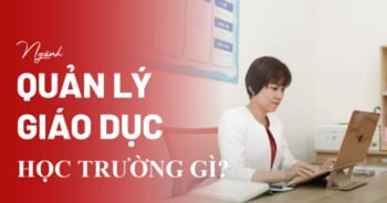 Quản lý giáo dục học trường nào