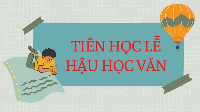 Tiên học lễ hậu học văn của ai