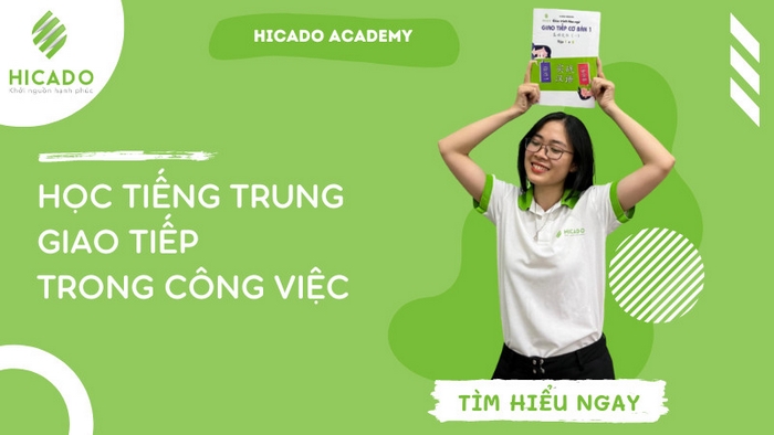 Trung tâm học tiếng Trung Hicado Academy tại Hà Nội nổi bật với phương pháp dạy học ứng dụng công nghệ mới