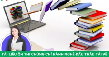Tài liệu ôn thi chứng chỉ hành nghề đấu thầu