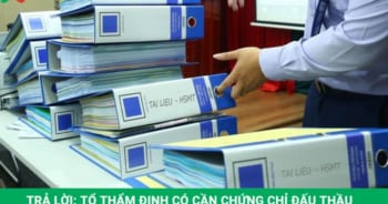Tổ thẩm định có cần chứng chỉ đấu thầu không